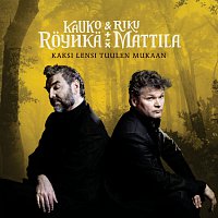 Kauko Royhka & Riku Mattila – Kaksi lensi tuulen mukaan