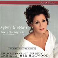 Sylvia McNair, Academy of Ancient Music, Christopher Hogwood – The Echoing Air - The Music Of Henry Purcell