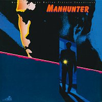 Různí interpreti – Manhunter: Music From The Motion Picture Soundtrack