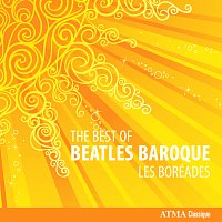 Les Boréades de Montréal, Eric Milnes – The Best of Beatles Baroque