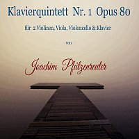 Joachim Pfutzenreuter – Klavierquintett NR.1 Opus 80 für 2 Violinen, Viola, Violoncello & Klavier