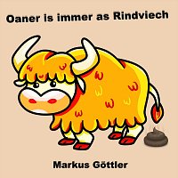 Markus Gottler – Oana is immer as Rindviech