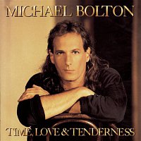 Michael Bolton – Time, Love & Tenderness