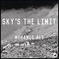 Mohamed Ali – Sky's The Limit