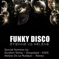 Étienne vs Hélene – Funky Disco - The Remixes