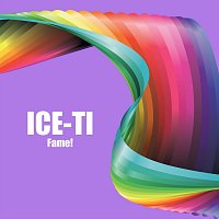 ICE-Ti – Fame!