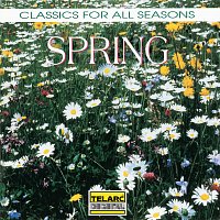 Různí interpreti – Classics for All Seasons: Spring