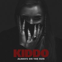 Kiddo – Always On The Run