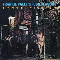 Frankie Valli & The Four Seasons – Streetfighter