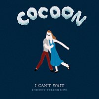 Cocoon – I Can't Wait [Freddy Verano Mix]