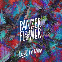 Panzer Flower – Love La Vida