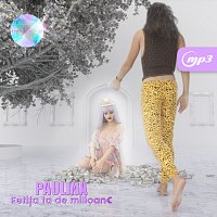 Paulina – Feti?a ta de milioane