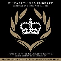 Debbie Wiseman, BBC Concert Orchestra – Elizabeth Remembered