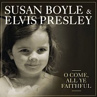 Susan Boyle, Elvis Presley – O Come, All Ye Faithful