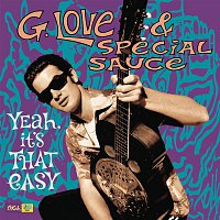 G. Love & Special Sauce – Yeah, It's That Easy