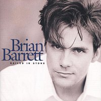 Brian Barrett – Nailed In Stone