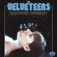 The Velveteers – Nightmare Daydream