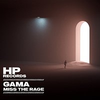 Gama – Miss The Rage