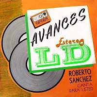 Roberto Sánchez canta para usted (Remasterizado)