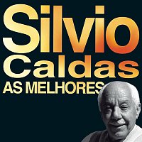 Silvio Caldas – As Melhores