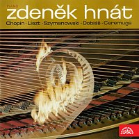 Zdeněk Hnát – Zdeněk Hnát (Chopin, Liszt, Szymanowski, Dobiáš, Ceremuga) MP3