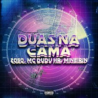 2050, Mc Dudu HR, Mineirin – Duas Na Cama
