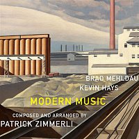 Brad Mehldau, Kevin Hays & Patrick Zimmerli – Modern Music