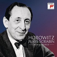 Vladimir Horowitz – Horowitz Plays Scriabin (Remastered)