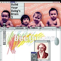 Various  Artists – Build Your Baby's Brain Vol. 3 - Through the Power of Beethoven
