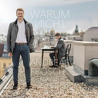 Andreas Froschl – Warum Nicht