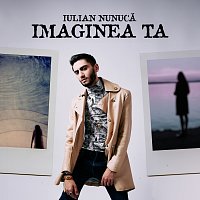 Iulian Nunucă – Imaginea ta