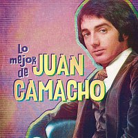 Lo Mejor de Juan Camacho