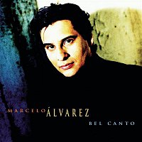 Marcelo Álvarez – Bel Canto