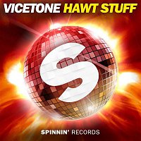 Vicetone – Hawt Stuff