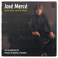 José Mercé – José Merce / Verde Junco / Hondas Raices