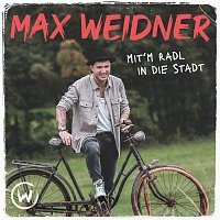 Max Weidner – Mit'm Radl in die Stadt