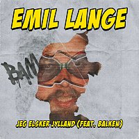 Emil Lange, Balken – Jeg Elsker Jylland