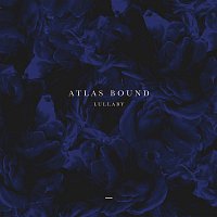 Atlas Bound – Lullaby