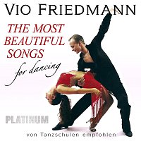 Vio Friedmann – The Most Beautiful Songs For Dancing - Platinum