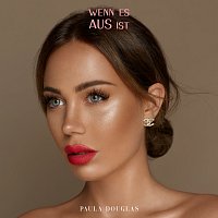 Paula Douglas – Wenn es aus ist