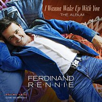 Ferdinand Rennie – I Wanna Wake up with You