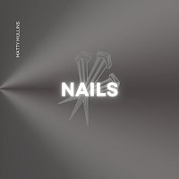 Matty Mullins – Nails