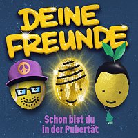 Deine Freunde – Schon bist du in der Pubertat