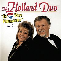 Het Holland Duo – Ik Hou Van Hollands Deel 2