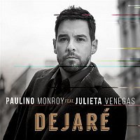 Paulino Monroy – Dejaré (feat. Julieta Venegas)