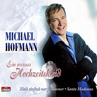 Michael Hofmann – Ein weisses Hochzeitskleid