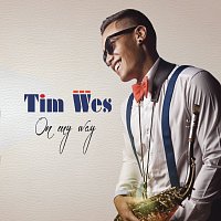 Tim Wes – On My Way