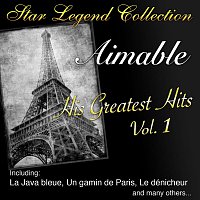 Aimable – Star Legend Collection: His Greatest Hits Vol. 1