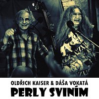 Oldřich Kaiser & Dáša Vokatá – Perly sviním MP3