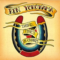 Ken Yokoyama – Third Time's A Charm